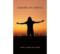 LA SABIDURIA ES LIBERTAD: MENTE LA MENTE DE LA MENTE