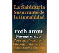 La Sabiduría Susurrante de la Humanidad