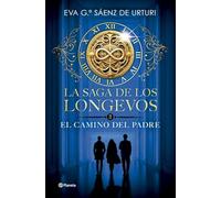 La saga de los longevos 3. El Camino del Padre