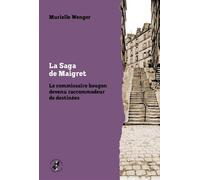 La Saga de Maigret: Le commissaire bougon devenu raccommodeur de destinées