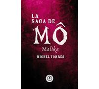 La Saga de Mô : Malika - Michel Torres - Publie Net - broché - Roman