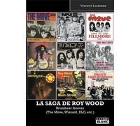 La saga de Roy Wood Brumbeat forever (The Move, Wizzard, ELO, etc.)