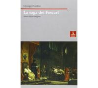 La saga dei Foscari. Storia di un enigma