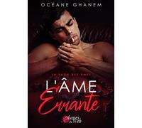 La saga des âmes - Tome 01 L'âme errante Volume 1 - Océane Ghanem - Plumes Du Web - broché - Roman