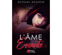 La saga des âmes - Tome 02 L'âme errante Volume 2 - Océane Ghanem - Plumes Du Web - broché - Roman