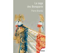 La saga des Bonaparte - Pierre Branda - Perrin - Poche - Biographie