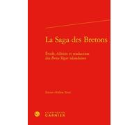 La Saga Des Bretons - Etude, Édition Et Traduction Des Breta Sögur Islandaises