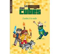 La saga des cubes - Tome 2 - Zombies à la vanille