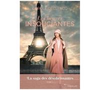 Carole Declercq – Les heures insouciantes – La saga des désobéissantes (tome 1) – Roman – Broché