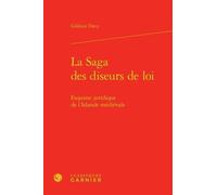 La Saga Des Diseurs De Loi - Esquisse Juridique De L'islande Médiévale