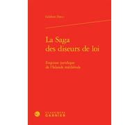 La Saga des diseurs de loi Esquisse juridique de l'Islande médiévale - Gilduin Davy - Classiques Garnier - relié - Etude