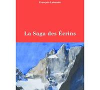 La Saga des Ecrins François Labande (Auteur), Lionel Daudet (Préface)
