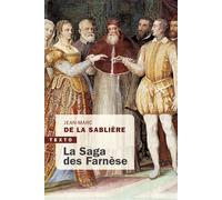 La saga des Farnèse - Jean-Marc de La Sablière - Tallandier - Poche - Essai