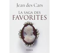 La saga des favorites de Jean des Cars (7 novembre 2013) Broché