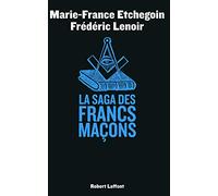 La Saga des francs maçons – Éditions Robert Laffont