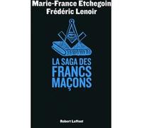 La Saga des francs maçons – Éditions Robert Laffont