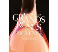 La Saga des grands rosés de Provence - Françoise Parguel - La Martiniere Eds De - relié - Beau livre