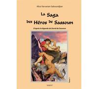 La saga des heros de sassoun Tome 1 - Alice Varvarian - Sigest - broché - Contes / Légendes