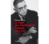 La saga des intellectuels français François Dosse (Auteur)