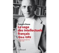 François Dosse – La saga des intellectuels français II : L'avenir en miettes (1968-1989) – Gallimard