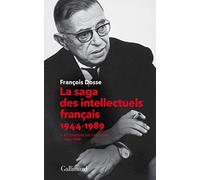 La saga des intellectuels français François Dosse (Auteur)