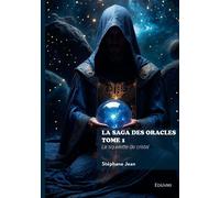 La saga des oracles - Tome 1 Le squelette de cristal - Stéphane Jean - Edilivre-Aparis - broché - Roman