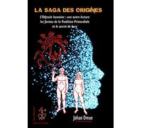 La Saga des origines, l'odyssée des premières humanités