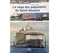 La saga des paquebots de Saint-Nazaire