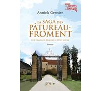 La saga des Pâtureau-Froment - Une famille à travers le XVIIIe siècle