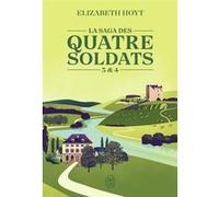 La saga des quatre soldats Elizabeth Hoyt (Auteur), Daniel Garcia (Traduction)