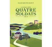 La saga des quatre soldats: Tomes 3 & 4