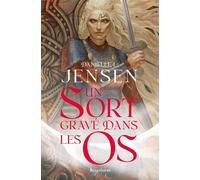 La Saga des sans-destin, T2 : Un sort gravé dans les os - Danielle L. Jensen - Bragelonne - broché - Roman