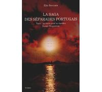 LA SAGA DES SEPHARADES PORTUGAIS, contee a partir de deux familles fuyant l'inquisition - Elia Boccara - Tchou - broché - Essai