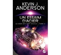 La Saga des Sept Soleils T06 Un essaim d'acier: La Saga des Sept Soleils