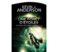 La Saga des Sept Soleils, T2 : Une forêt d'étoiles - Kevin J. Anderson - Milady - Poche - Roman