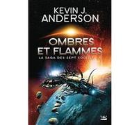 La Saga des Sept Soleils, T5 : Ombres et flammes Kevin J. Anderson (Illustration), Claude Mamier (Traduction), Sarry Long (Conception couverture ou illustration)