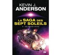 La Saga des Sept Soleils, T6 : Un essaim d'acier Kevin J. Anderson (Illustration), Laurent Genefort (Traduction), Sarry Long (Conception couverture ou illustration)