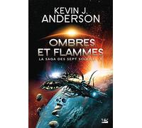Kevin J. Anderson – La Saga des sept soleils, Tome 5 : Ombres et flammes – Poche – Bragelonne