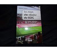 La Saga des stades du LOSC & autres réflexions sur le football