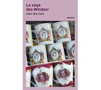 La saga des Windsor