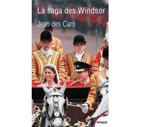 La Saga Des Windsor - De L'empire Britannique Au Commonwealth