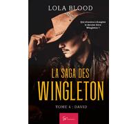 La Saga des Wingleton - David: Romance fougueuse entre un dresseur de chevaux et une Andalouse indomptable