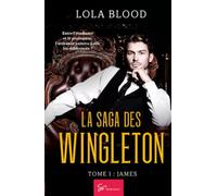 La Saga des Wingleton - James: Campus Romance Torride : quand l'interdit devient passion
