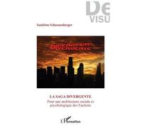 La Saga Divergente - Pour Une Architecture Sociale Et Psychologique Des Factions