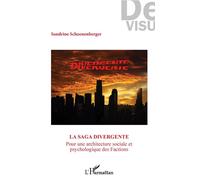 La saga "Divergente" Pour une architecture sociale et psychologique des Factions - Sandrine Schoenenberger - L'harmattan - broché - Etude
