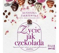 La saga du chocolat Volume 2 La vie comme le chocolat - Agnieszka Zakrzewska (Hörbuch auf Polnisch)