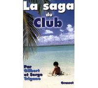 La saga du club - Gilbert Trigano - Grasset - Livre