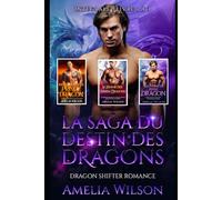 La saga du Destin des Dragons: Intégrale : Livre 1 à 3