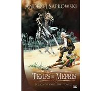 La Saga du Sorceleur, tome 2 : Le Temps du mépris
