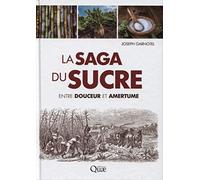La saga du sucre Joseph Garnotel (Auteur)